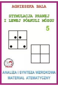 Analiza i synteza wzrokowa. Materia� tematyczny. Stymulacja prawej i lewej p�kuli. Cz�� 5