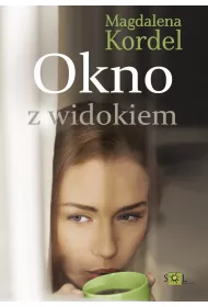 Okno z widokiem. Uroczysko. Tom 4