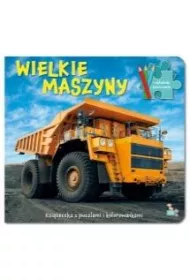 Wielkie maszyny. Ksi��eczka z puzzlami i kolorowankami