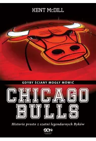 Chicago Bulls. Gdyby �ciany mog�y m�wi�