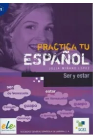 Practica tu Espanol Ser y estar