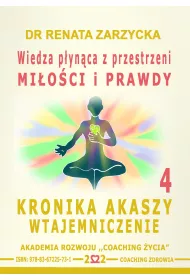 Audiobook Wiedza pynca z przestrzeni mioci i prawdy. Kronika Akaszy Wtajemniczenie. cz.4 mp3