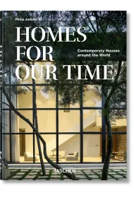 Homes For Our Time. Contemporary Houses around the World. 45th Ed.