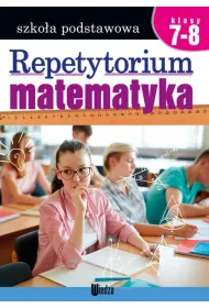 Matematyka. Repetytorium. Szko�a podstawowa. Klasy 7-8