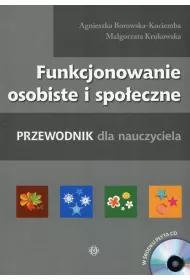 Funkcjonowanie osobiste i spo�eczne. Przewodnik dla nauczyciela + CD