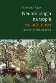 Neurobiologia na tropie wiadomoci