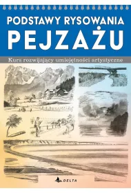 Podstawy rysowania pejza�u. Kurs rozwijaj�cy umiej�tno�ci artystyczne