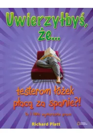 Uwierzy�by�, �e&hellip; testerom ��ek p�ac� za spanie?! To i inne wymarzone prace. * *