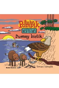 Dumny bielik. �ubr Pompik. Wyprawy. Tom 7