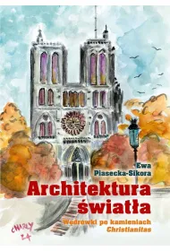 Architektura �wiat�a. W�dr�wki po kamieniach Christianitas