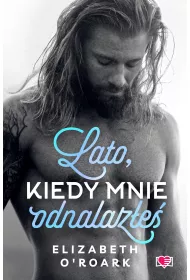 Lato, kiedy mnie odnalaze. Pewnego lata. Tom 3