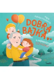 Dobra bajka o najlepszym dziadku