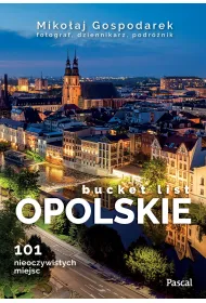 Opolskie. Bucket list