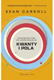 Kwanty i pola. Najwi�ksze idee we wszech�wiecie