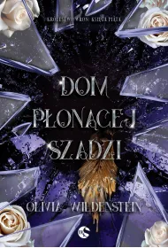 Dom p�on�cej szadzi. Seria Kr�lestwo Wron. Ksi�ga 5