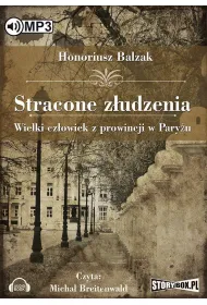 Audiobook Stracone zudzenia. Wielki czowiek z prowincji w Paryu mp3