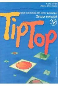 Tip Top 1B. Zeszyt �wicze� do j�zyka niemieckiego