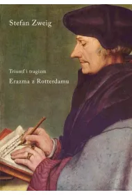 Triumf i tragizm. Erazma z Rotterdamu