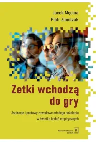 Zetki wchodz� do gry. Aspiracje i postawy...