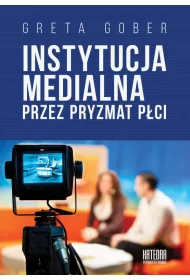 Instytucja medialna przez pryzmat pci