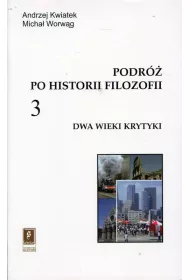 Podr� po historii filozofii T.3 Dwa wieki krytyki
