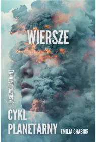 Cykl planetarny. Wiersze [Ksi�yc, Saturn]