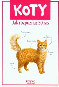 Koty. Jak rozpozna� 50 ras