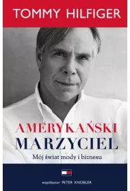 Ameryka�ski marzyciel. M�j �wiat mody i biznesu