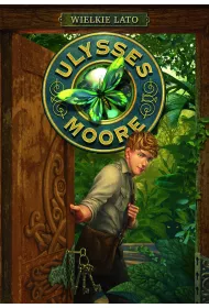 Wielkie lato. Ulysses Moore. Tom 18