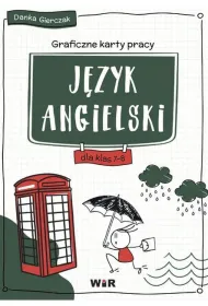 J�zyk angielski. Graficzne karty pracy dla klas 7-8