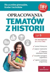 Opracowania temat�w z historii. Cz�� 1. Od Staro�ytno�ci do 1918 roku