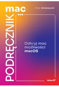 MacPodrcznik. Odkryj moc moliwoci macOS