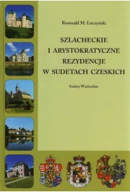 Szlacheckie i arystokratyczne..Sudety Czeskie Wsch