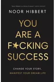 You Are A F*cking Success
