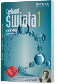 Ciekawi �wiata. Chemia 1. Podr�cznik. Zakres rozszerzony. Szko�y ponadgimnazjalne