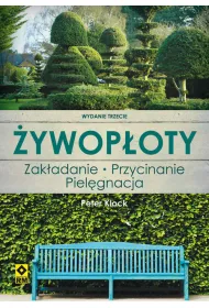 �ywop�oty. Ro�liny pn�ce i os�onowe. Wyd. III