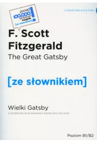 The Great Gatsby. Wielki Gatsby. Ze sownikiem. Poziom B1/B2