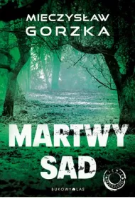 Martwy sad. Cienie przesz�o�ci. Tom 1