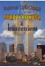 Mi�dzy pokus�, a kuszeniem