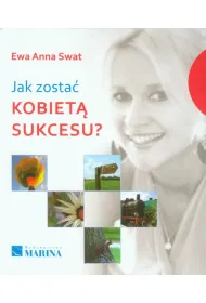 Jak zosta� kobiet� sukcesu?