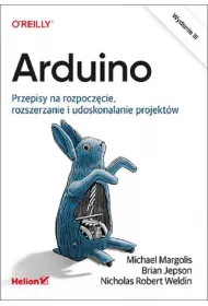 Arduino. Przepisy na rozpocz�cie, rozszerzanie i udoskonalanie projekt�w