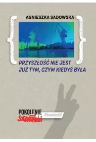 Przysz�o�� nie jest ju� tym, czym kiedy� by�a