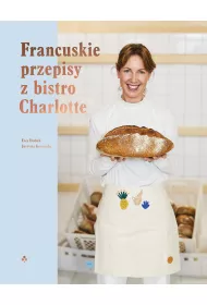 Francuskie przepisy z bistro Charlotte
