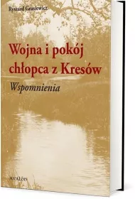 Wojna i pok�j ch�opca z Kres�w. Wspomnienia