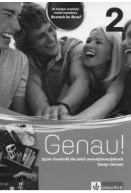 Genau! 2. Zeszyt �wicze� do j�zyka niemieckiego dla szk� ponadgimnazjalnych