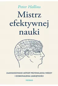 eBook Mistrz efektywnej nauki. Zaawansowane metody przyswajania wiedzy i doskonalenia umiejtnoci pdf mobi epub