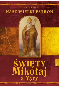Nasz Wielki Patron �w Miko�aj z Myry