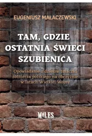 Tam, gdzie ostatnia �wieci szubienica