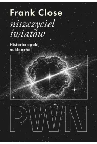 Niszczyciel �wiat�w. Historia epoki nuklearnej