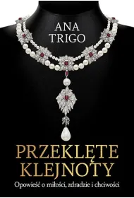 Przekl�te klejnoty. Opowie�� o mi�o�ci, zdradzie i chciwo�ci